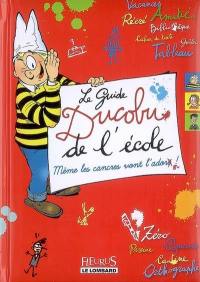 Le guide Ducobu de l'école : même les cancres vont l'adorer !