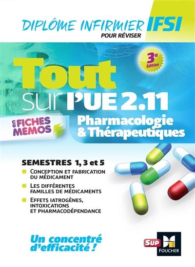 Tout sur l'UE 2.11 en fiches mémos : pharmacologie & thérapeutiques : diplôme infirmier, IFSI