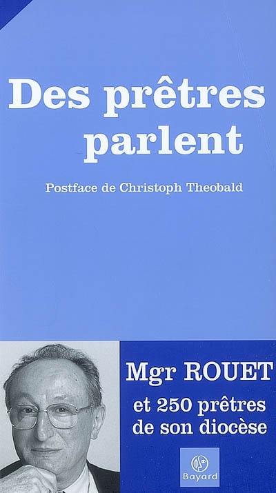 Des prêtres parlent : Mgr Rouet et 250 prètres de son diocèse