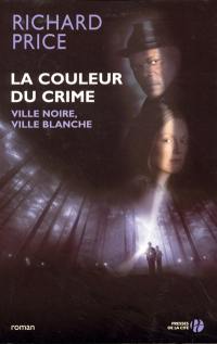 La couleur du crime : ville noire, ville blanche