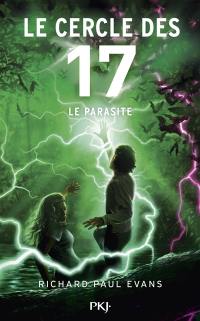 Le cercle des 17. Vol. 8. Le parasite