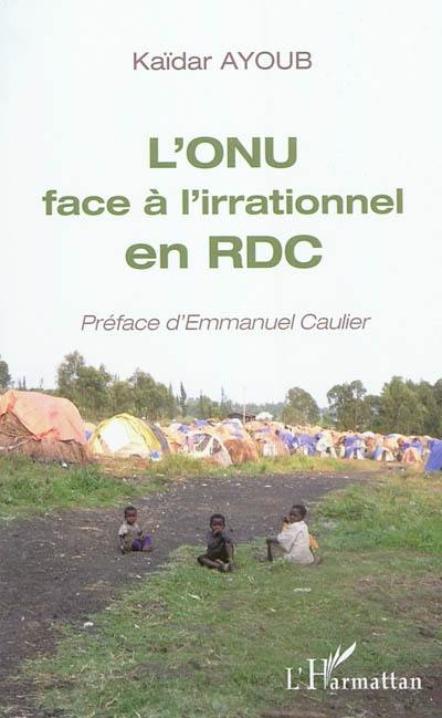 L'ONU face à l'irrationnel en RDC