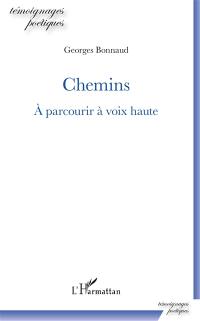 Chemins : à parcourir à voix haute