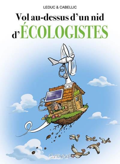 Vol au-dessus d'un nid d'écologistes