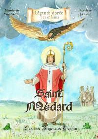 Saint Médard : évêque de Noyon et de Tournai