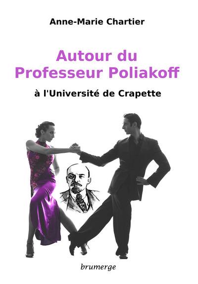 Autour du professeur Poliakoff : à l'Université de Crapette