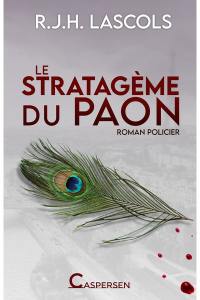 Le stratagème du paon : roman policier