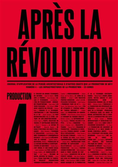 Après la révolution, n° 4. Les infrastructures de la production