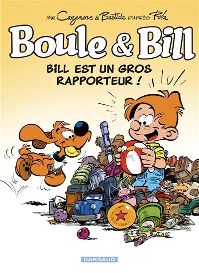 Boule & Bill. Vol. 37. Bill est un gros rapporteur !