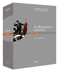 La République imaginée : 1870-1914