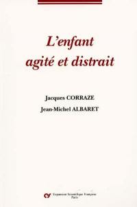 L'enfant agité et distrait