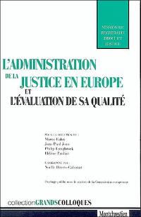 L'administration de la justice en Europe et l'évaluation de sa qualité