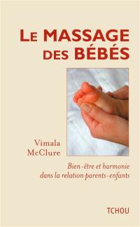 Le massage des bébés : bien-être et harmonie dans la relation parents-enfants