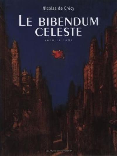 Le bibendum céleste. Vol. 1