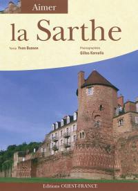 Aimer la Sarthe