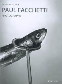 Paul Facchetti : photographe