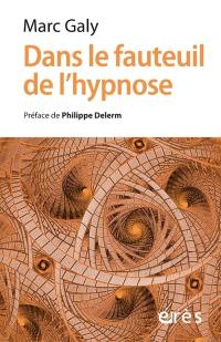 Dans le fauteuil de l'hypnose : installez-vous