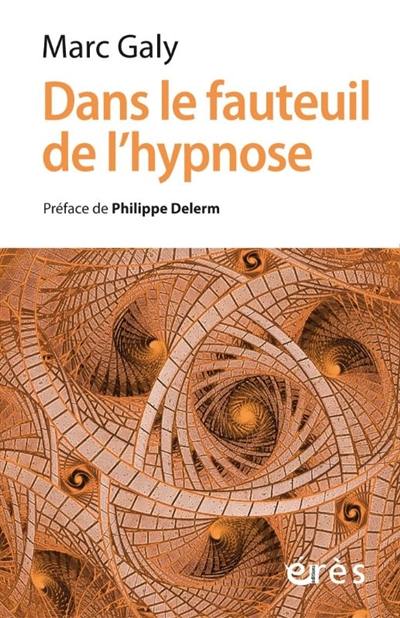 Dans le fauteuil de l'hypnose : installez-vous