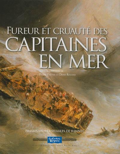 Fureur et cruauté des capitaines en mer