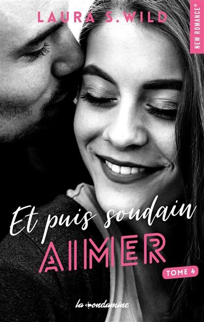 Et puis soudain. Vol. 4. Aimer