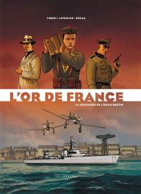 L'or de France. Vol. 1. La croisière de l'Emile Bertin