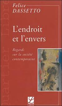 A l'endroit et à l'envers : regards sur la société contemporaine