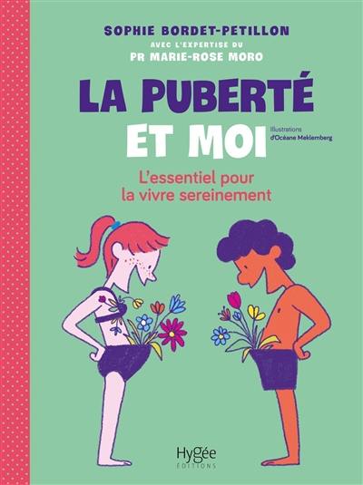 La puberté et moi : l'essentiel pour la vivre sereinement