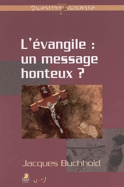 L'Evangile, un message honteux ?