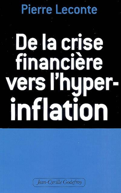 De la crise financière vers l'hyper-inflation : comment vous protéger