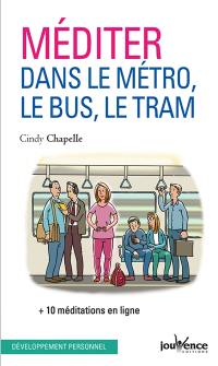 Méditer dans le métro, le bus et le tram : + 10 méditations en ligne