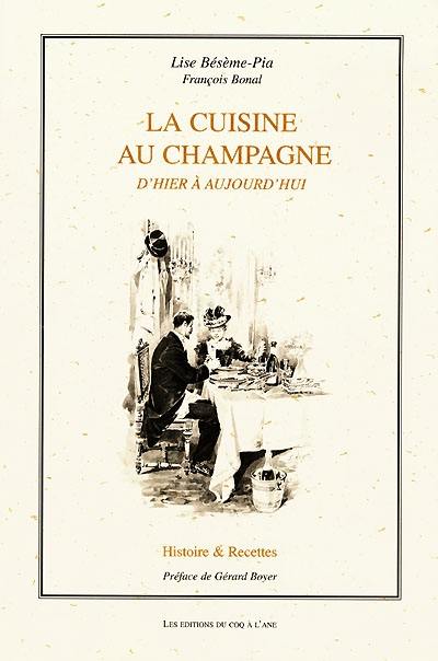 La cuisine au champagne d'hier à aujourd'hui