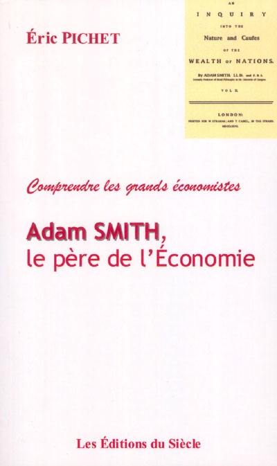 Adam Smith, le père de l'économie