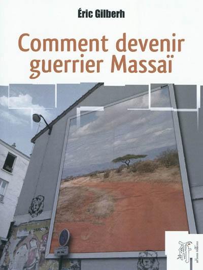 Comment devenir guerrier massaï