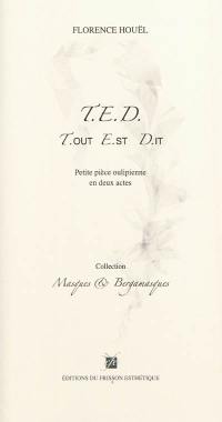 TED, tout est dit : petite pièce oulipienne en deux actes