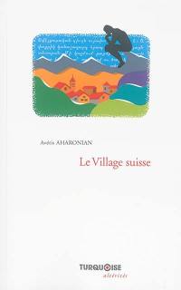 Le Village suisse