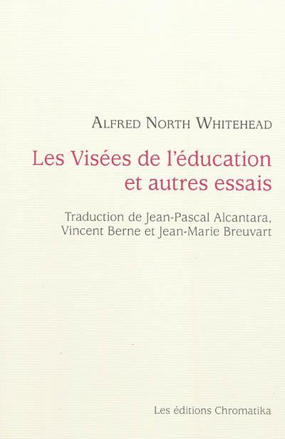 Les visées de l'éducation : et autres essais