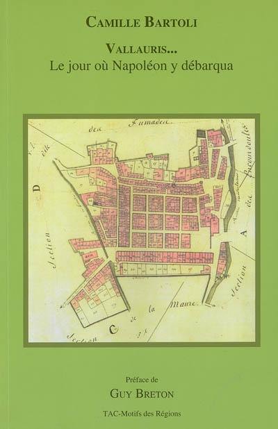 Vallauris... : le jour où Napoléon y débarqua : état de la commune de Vallauris et de ses habitants le 1er mars 1815