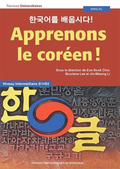 Apprenons le coréen ! : niveau intermédiaire B1-B2 : manuel