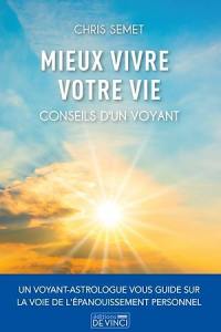 Mieux vivre votre vie : conseils d'un voyant