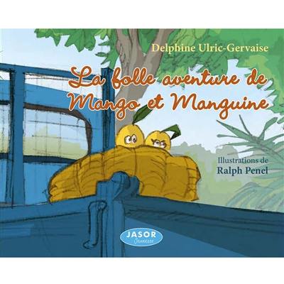 La folle aventure de Mango et Manguine