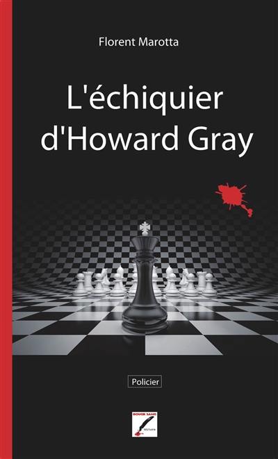 L'échiquier d'Howard Gray