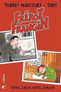 Frérot Frangin. Vol. 1. Hôtel Zinzin, hôtel Zonzon