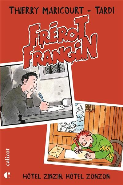 Frérot Frangin. Vol. 1. Hôtel Zinzin, hôtel Zonzon