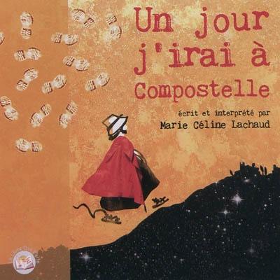 Un jour, j'irai à Compostelle