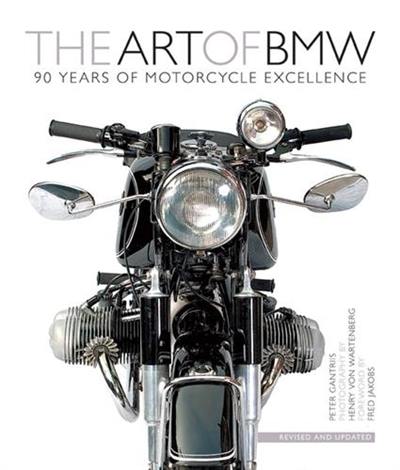 The Art of BMW : 90 Years of Motorcycle Excellence