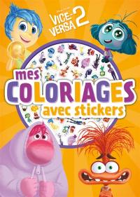 VICE-VERSA 2 : Mes Coloriages avec Stickers : Disney Pixar