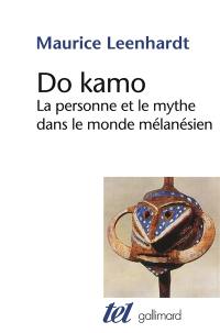 Do kamo : la personne et le mythe dans le monde mélanésien