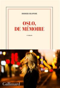 Oslo, de mémoire