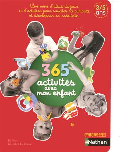 365 activités avec mon enfant : 3-5 ans