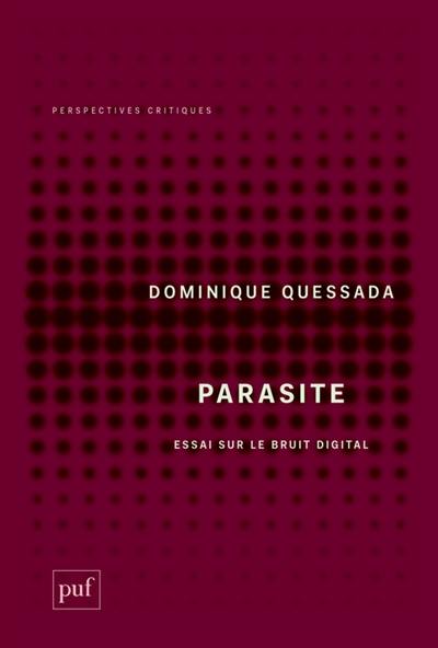 Parasite : essai sur le bruit digital